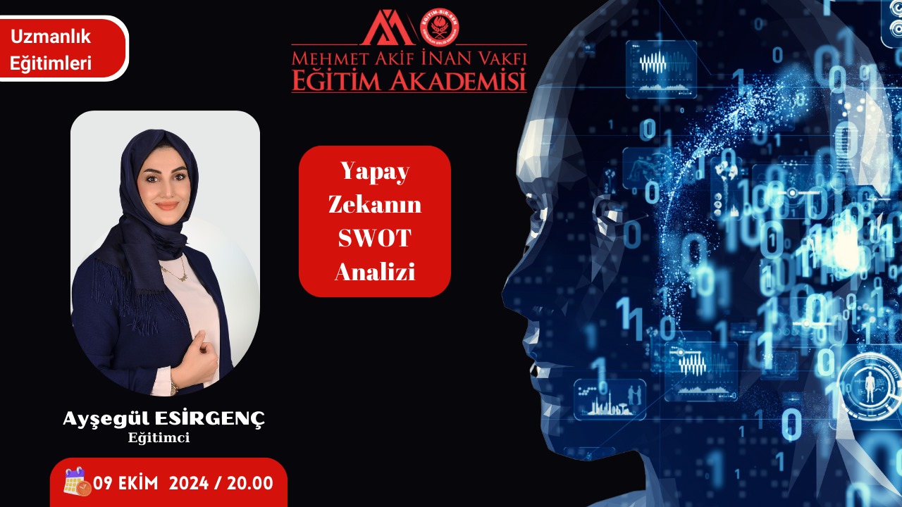 2024 EKİM YAPAY ZEKA FIRSATLAR TEHDİTLER EĞİTİMİ