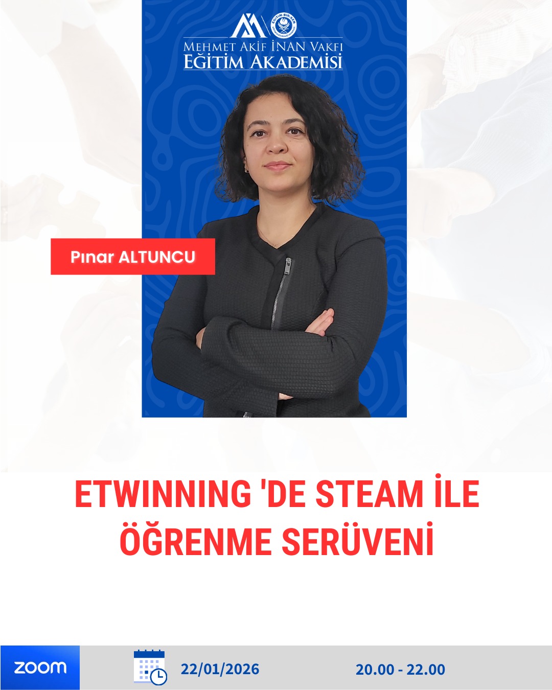 22 OCAK eTwinning 'de STEAM ile Öğrenme Serüveni Eğitimi